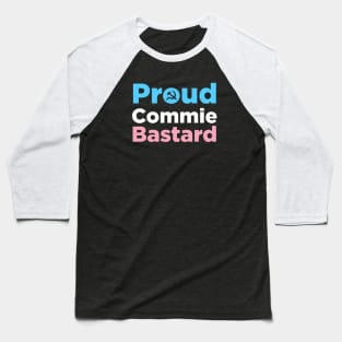 Proud Commie Bastard Baseball T-Shirt